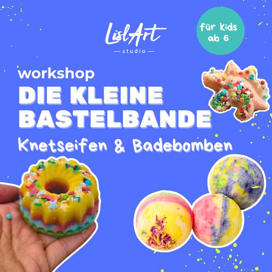 🎨 Die kleine Bastelbande - Badebomben & Knetseife