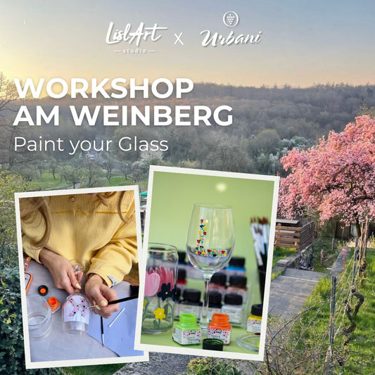 🥂 Workshop am Weinberg - Paint your Glass