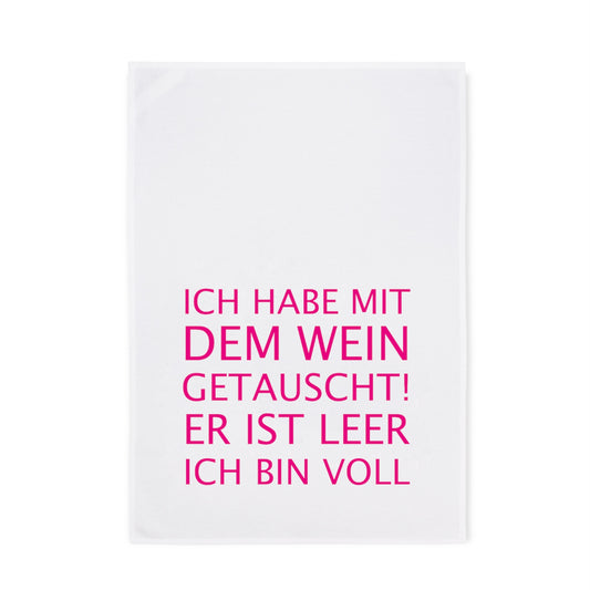 Geschirrtuch - Ich habe mit dem Wein getauscht…