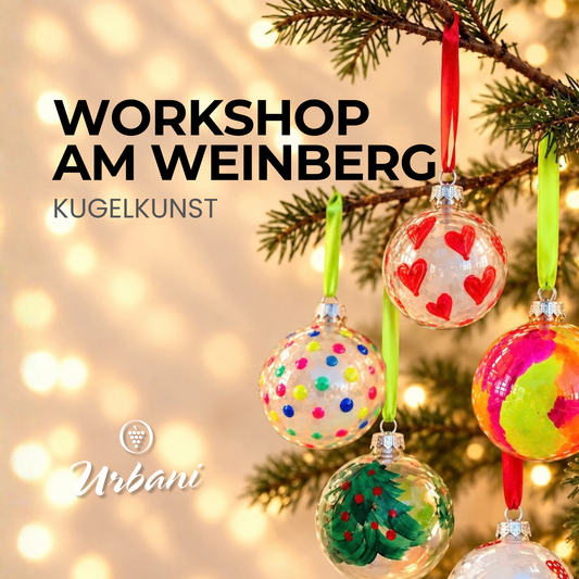 Workshop am Weinberg - Kugelkunst