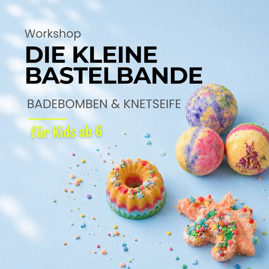 🎨 Die kleine Bastelbande - Badebomben & Knetseife
