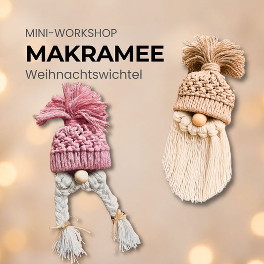 Mini-Workshop: Makramee- Weihnachtswichtel