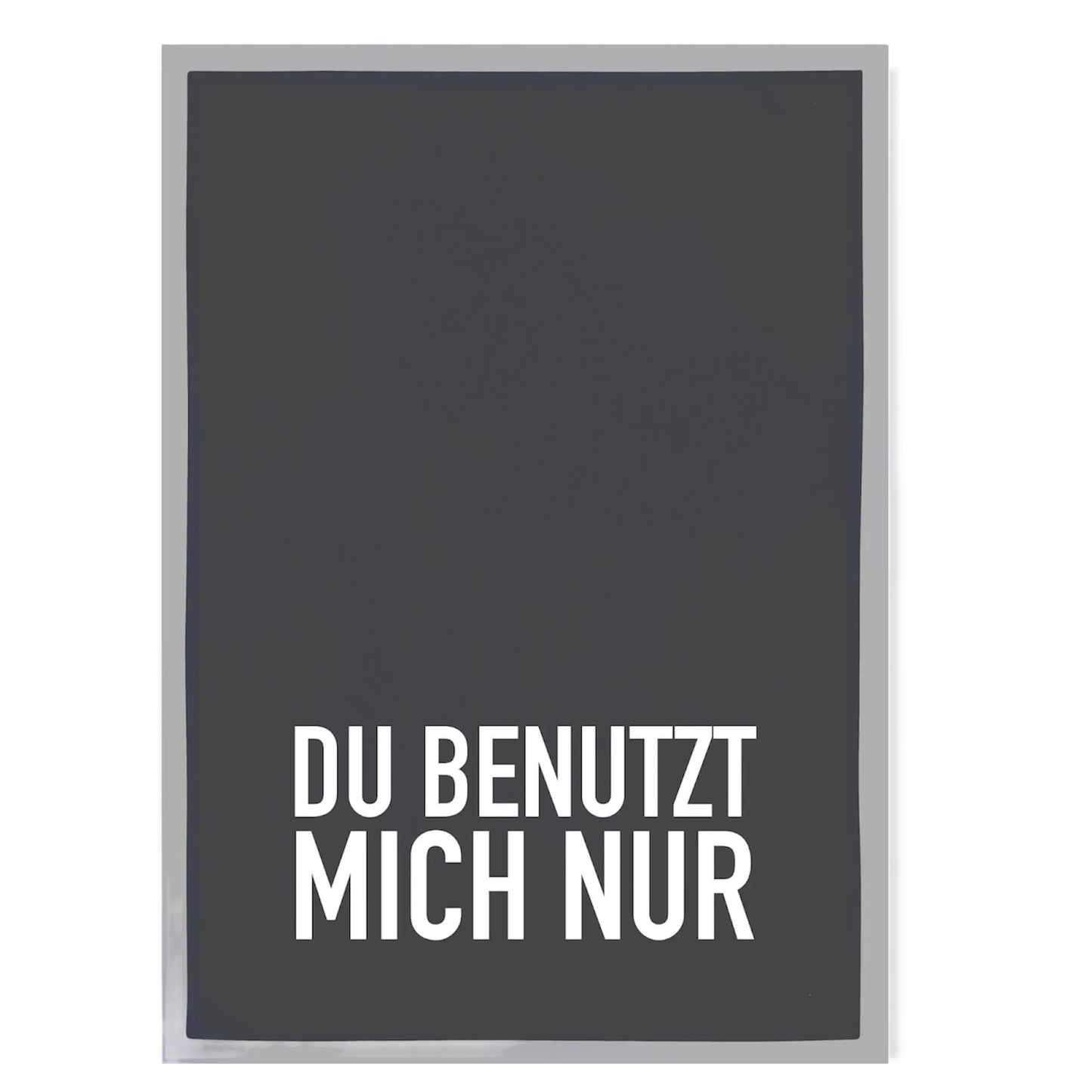 Geschirrtuch - Du benutzt mich nur!